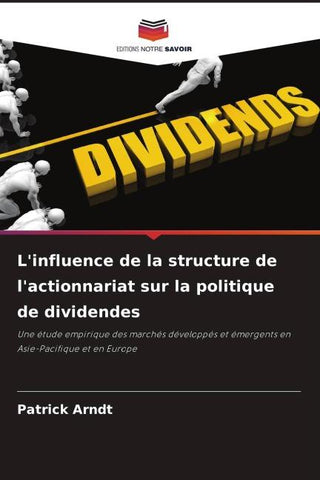 L'influence de la structure de l'actionnariat sur la politique de dividendes
