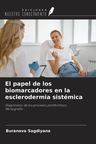 El papel de los biomarcadores en la esclerodermia sistémica