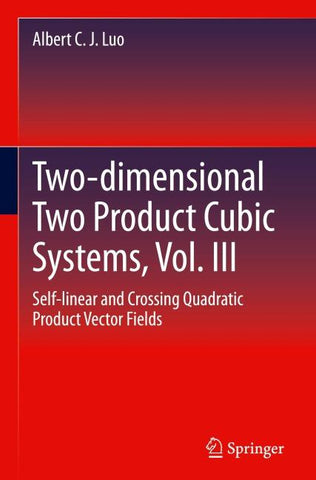 Two-dimensional Two Product Cubic Systems, Vol. III