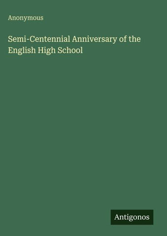Semi-Centennial Anniversary of the English High School