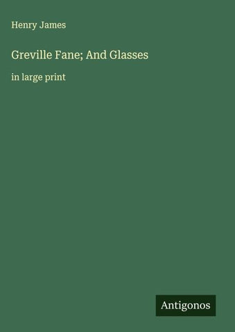 Greville Fane; And Glasses