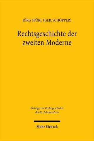 Rechtsgeschichte der zweiten Moderne