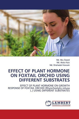 EFFECT OF PLANT HORMONE ON FOXTAIL ORCHID USING DIFFERENT SUBSTRATES