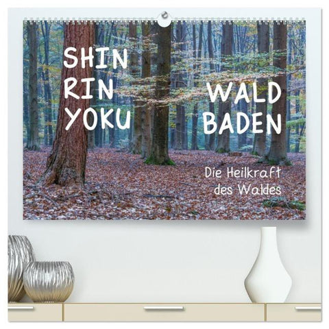 Shinrin yoku - Waldbaden 2026 (hochwertiger Premium Wandkalender 2026 DIN A2 quer), Kunstdruck in Hochglanz