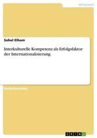 Interkulturelle Kompetenz als Erfolgsfaktor der Internationalisierung