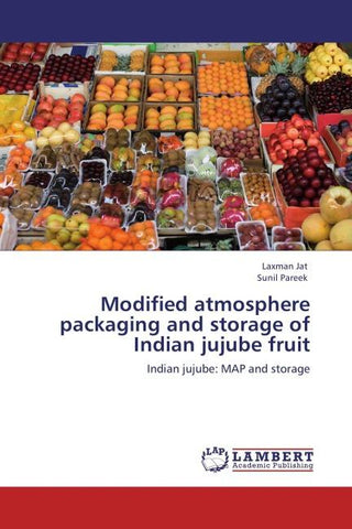 Modified atmosphere packaging and storage of Indian jujube fruit