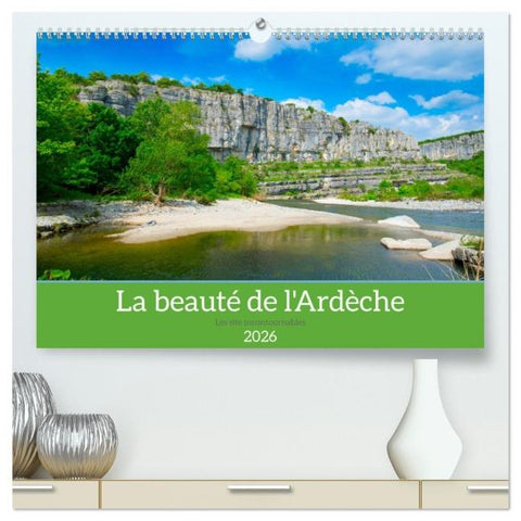La beauté de l'Ardèche (Calendrier mural 2026 DIN A2 vertical) calendrier de bureau