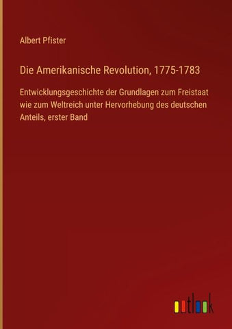 Die Amerikanische Revolution, 1775-1783