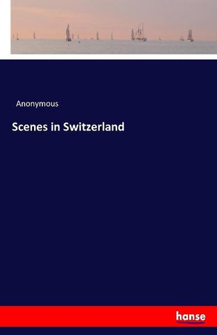 Scenes in Switzerland
