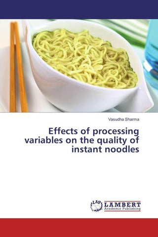 Effects of processing variables on the quality of instant noodles