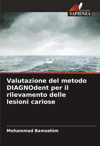 Valutazione del metodo DIAGNOdent per il rilevamento delle lesioni cariose