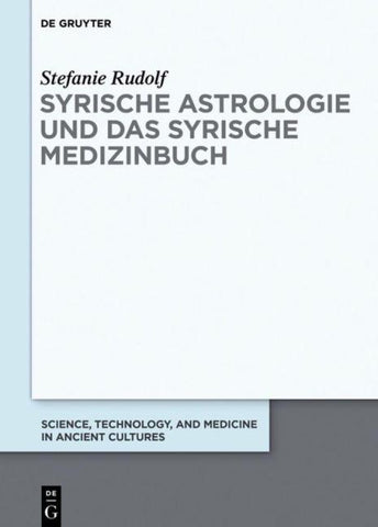Syrische Astrologie und das Syrische Medizinbuch