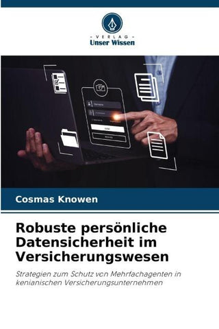 Robuste persönliche Datensicherheit im Versicherungswesen