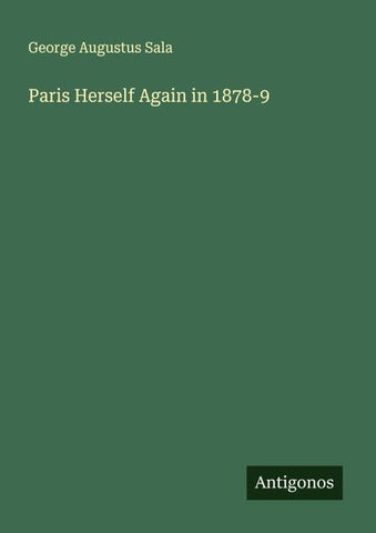 Paris Herself Again in 1878-9