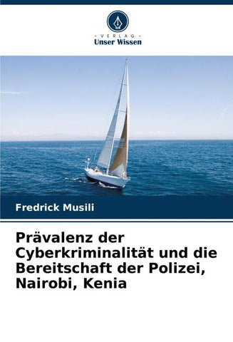 Prävalenz der Cyberkriminalität und die Bereitschaft der Polizei, Nairobi, Kenia