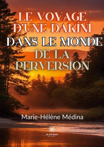 Le voyage d'une Dakini dans le monde de la perversion