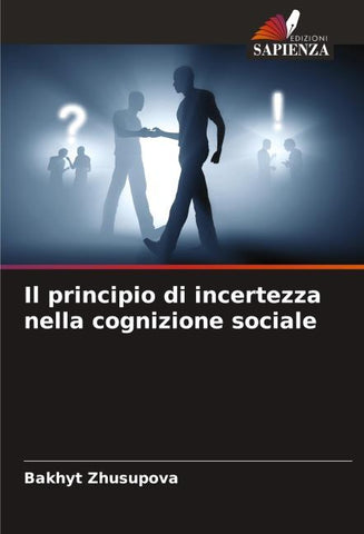 Il principio di incertezza nella cognizione sociale