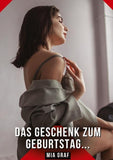 Das Geschenk zum Geburtstag...