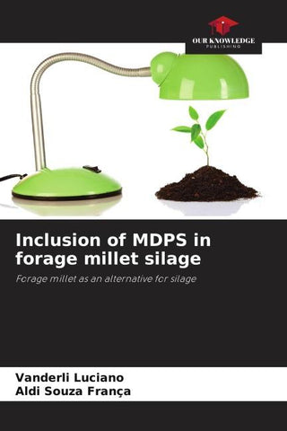 Inclusion of MDPS in forage millet silage