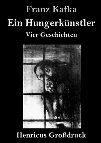 Ein Hungerkünstler (Großdruck)