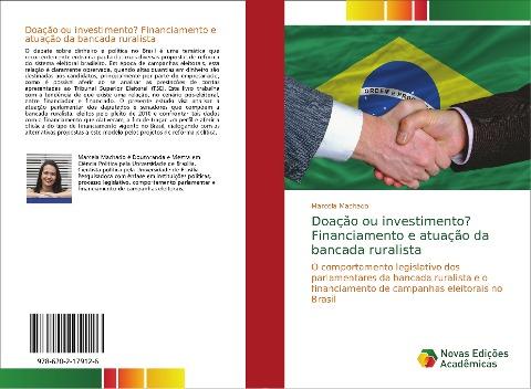 Doação ou investimento? Financiamento e atuação da bancada ruralista