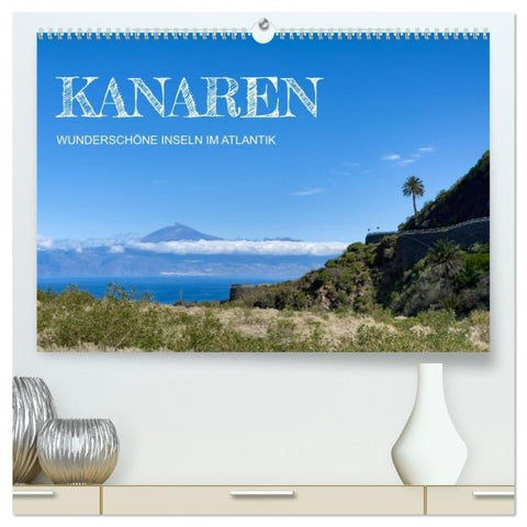 Kanaren - wunderschöne Inseln im Atlantik (hochwertiger Premium Wandkalender 2026 DIN A2 quer), Kunstdruck in Hochglanz