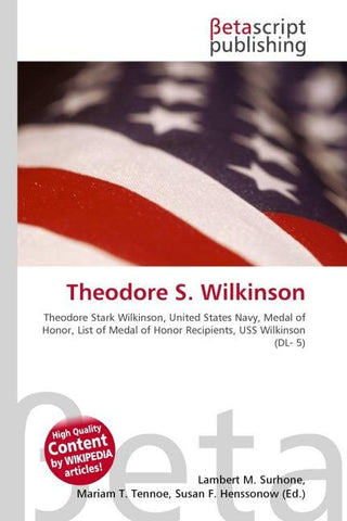 Theodore S. Wilkinson