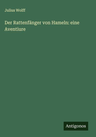 Der Rattenfänger von Hameln: eine Aventiure