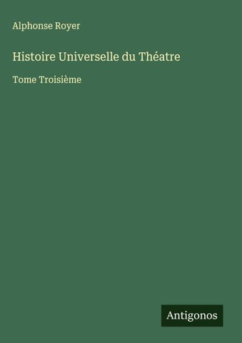 Histoire Universelle du Théatre