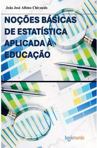 NOÇÕES BÁSICAS DE ESTATÍSTICA APLICADA À EDUCAÇÃO