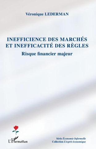 Inefficience des marchés et inefficacité des règles