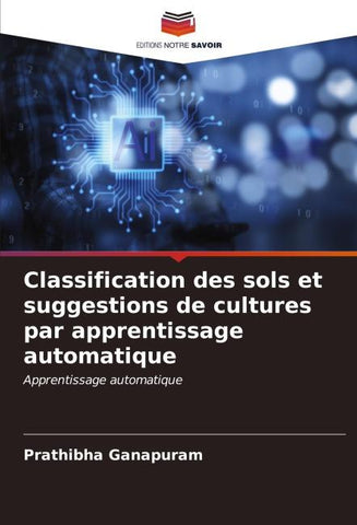 Classification des sols et suggestions de cultures par apprentissage automatique