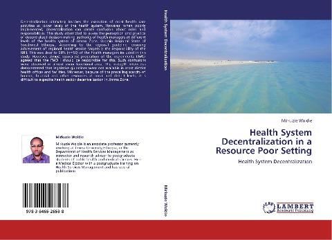 Health System Decentralization in a Resource Poor Setting