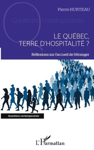 Le Québec, terre d'hospitalité ?