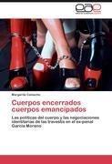 Cuerpos encerrados cuerpos emancipados