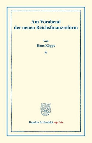 Am Vorabend der neuen Reichsfinanzreform.
