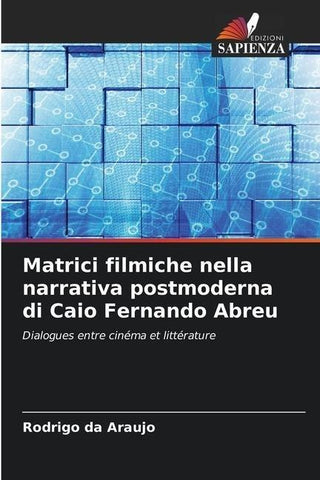 Matrici filmiche nella narrativa postmoderna di Caio Fernando Abreu