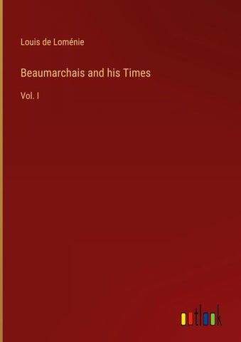 Beaumarchais and his Times