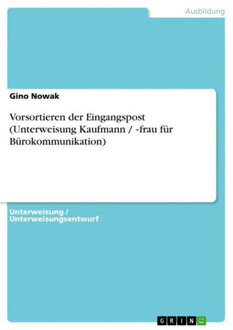Vorsortieren der Eingangspost (Unterweisung Kaufmann / ¿frau für Bürokommunikation)