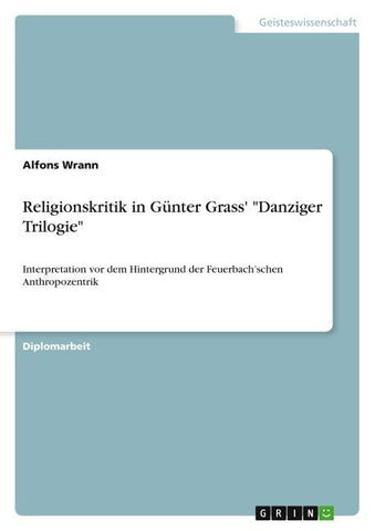 Religionskritik in Günter Grass' "Danziger Trilogie"