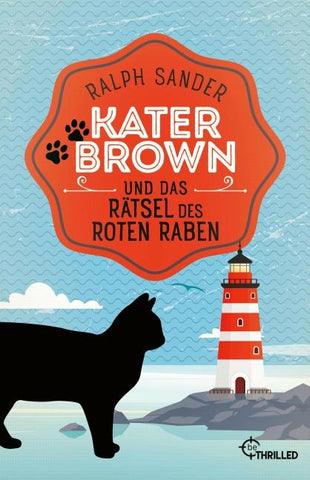Kater Brown und das Rätsel des Roten Raben
