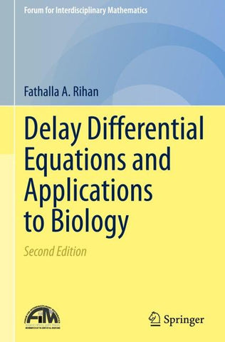 Delay Differential Equations and Applications to Biology