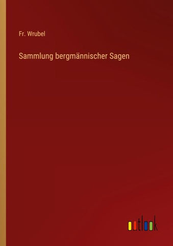 Sammlung bergmännischer Sagen