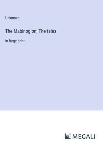 The Mabinogion; The tales