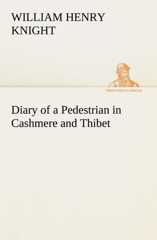 Diary of a Pedestrian in Cashmere and Thibet
