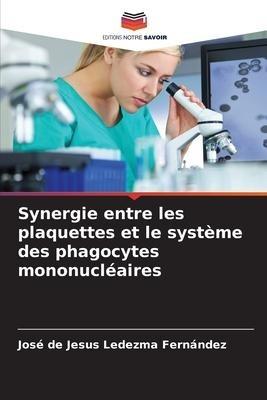 Synergie entre les plaquettes et le système des phagocytes mononucléaires