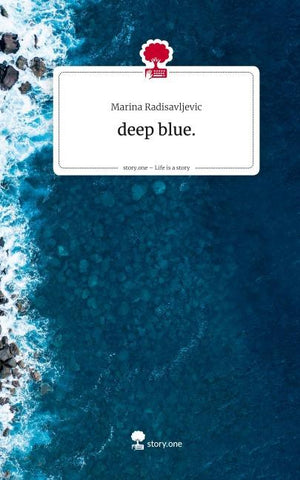 deep blue.. Life is a Story - story.one