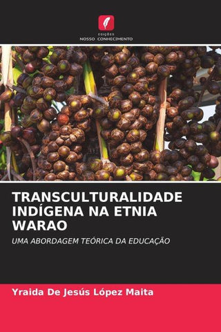 TRANSCULTURALIDADE INDÍGENA NA ETNIA WARAO
