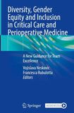 Diversity, Gender Equity and Inclusion in Critical Care and Perioperative Medicine