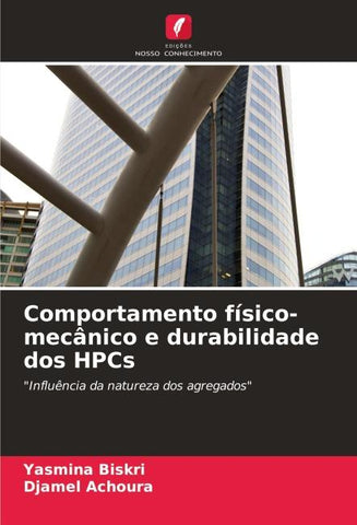 Comportamento físico-mecânico e durabilidade dos HPCs